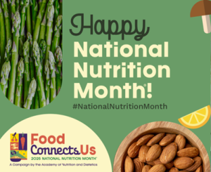 March is National Nutrition Month!